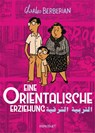 Eine orientalische Erziehung - Charles Berberian - 9783956404658