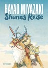 Shunas Reise - Hayao Miyazaki ; Nora Bierich - 9783956404962