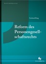Reform des Personengesellschaftsrechts - Gerhard Ring - 9783956462467