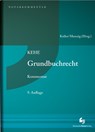 KEHE Grundbuchrecht - Kommentar - Ulrich Keller ; Jörg Munzig ; Joachim Püls ; Werner Sternal - 9783956462856