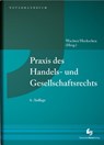 Praxis des Handels- und Gesellschaftsrechts - Florian Aigner ; Joachim Bauer ; Martin Buntscheck ; Martin Cordes - 9783956463006