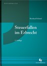 Steuerfallen im Erbrecht - Bernhard Schmid - 9783956463396