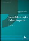 Immobilien in der Erbrechtspraxis - Christopher Riedel - 9783956463464