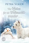 Vier Pfoten für ein Weihnachtswunder - Petra Schier - 9783956498350