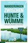 Wanderungen zwischen Hunte & Wümme - Heinrich Lintze ; Klaus Fritz Brandt - 9783956513671