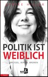 Politik ist weiblich - Ulrike Hiller - 9783956514203