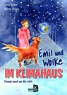 Emil und Wolke im Klimahaus - Jutta Bettin ; Jochen Killing - 9783956514258