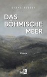 Das Böhmische Meer - Diane Kleest - 9783956514470