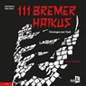 111 Bremer Haikus - Bernd F. Gruschwitz - 9783956514784