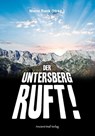 Der Untersberg ruft - Werner Betz ; Stan Wolf ; Reinhard Habeck ; Peter Kneissl - 9783956522567