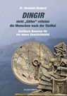 DINGIR, nicht "Götter" retteten die Menschen nach der Sintflut - Hermann Burgard - 9783956523175