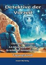 Detektive der Vorzeit - Erich Von Däniken ; Helen Wider ; Ramon Zürcher ; Algund Eenboom - 9783956523502
