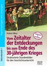 Vom Zeitalter der Entdeckungen bis zum Ende des 30-jährigen Krieges - Hubert Albus - 9783956600180