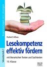 Lesekompetenz effektiv fördern - 10. Klasse - Hubert Albus - 9783956601767