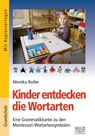 Kinder entdecken die Wortarten - Monika Roller - 9783956603334