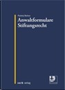 Anwaltformulare Stiftungsrecht - Pierre Plottek ; Philipp Weiten - 9783956611308