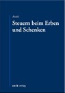 Steuern beim Erben und Schenken - Christopher Riedel - 9783956611575