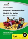 Computer, Smartphone & Co: Die Welt der Medien - Julia Kulbarsch-Wilke - 9783956646256