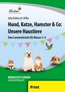 Hund, Katze, Hamster & Co: Unsere Haustiere (PR) - Julia Kulbarsch-Wilke - 9783956646980