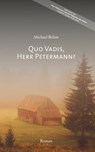 Quo vadis, Herr Petermann? - Michael Böhm - 9783956690822