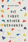 Die Farbe meiner Gedanken - Melody Rose - 9783956691775