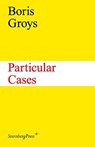 Particular Cases - Boris Groys - 9783956792212