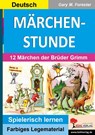 MÄRCHENSTUNDE - Gary M. Forester - 9783956864483