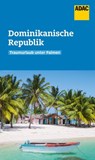 ADAC Reiseführer Dominikanische Republik - Wolfgang Rössig - 9783956898464