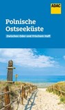 ADAC Reiseführer Polnische Ostseeküste - Christine Lendt - 9783956898501