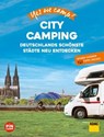 Yes we camp! City Camping - Katja Hein ; Ralf Johnen ; Andrea Lammert ; Gerhard von Kapff - 9783956899348