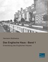Das Englische Haus - Band 1 - Hermann Muthesius - 9783956928512