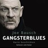 Bausch, J: Gangsterblues -  - 9783957131072