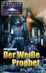 Raumschiff Promet - Sternenabenteuer 04: Der Weiße Prophet - Andreas Zwengel - 9783957190574