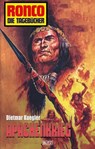 Ronco - Die Tagebücher 04 - Apachenkrieg - Dietmar Kuegler - 9783957191533