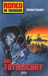 Ronco - Die Tagebücher 20: Das Totenschiff - Dietmar Kuegler - 9783957191694