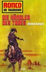 Ronco - Die Tagebücher 25: Die Händler des Todes - Dietmar Kuegler - 9783957191724