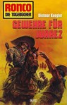 Ronco - Die Tagebücher 28: Gewehre für Juarez - Dietmar Kuegler - 9783957191779