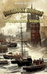 Sherlock Holmes - Neue Fälle 39: Der verschwundene Seemann - Michael Buttler - 9783957192387
