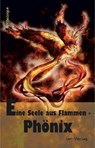 Eine Seele aus Flammen - Phönix - Jennifer Schumann ; Kerstin Paul ; Detlef Klewer - 9783957200914