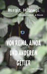 Von Reina, Ainoa und anderem Getier - Birgit Hufnagl ; net-Verlag - 9783957203335