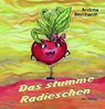 Das stumme Radieschen - Andrea Bernhardt - 9783957204042