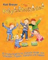 Piepmatzlieder - 25 frische Singhits fur frohliche Kinder zum Schaukeln, Trippeln, Stampfen und Zappeln - Breuer Kati Breuer - 9783957220783