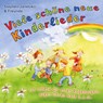 Viele schöne neue Kinderlieder - Ich schenk dir einen Regenbogen, Augen Ohren Nase u.a.m. -  - 9783957220998
