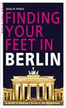 Finding Your Feet in Berlin - Giulia Pines ; Paul Sullivan - 9783957237002