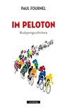 Im Peloton - Paul Fournel - 9783957260826