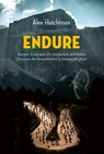 ENDURE: Körper, Geist und die erstaunlich dehnbaren Grenzen der menschlichen Leistungsfähigkeit - Alex Hutchinson - 9783957260949