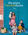 Die grüne Familienküche - David Frenkiel ; Luise Vindahl - 9783957282828