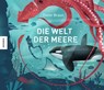 Die Welt der Meere - Dieter Braun - 9783957284815