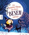Die kleine Hexe, die ihren Besen verlor - Elaine Bickell - 9783957288769