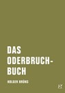 Das Oderbruchbuch - Holger Brüns - 9783957321152
